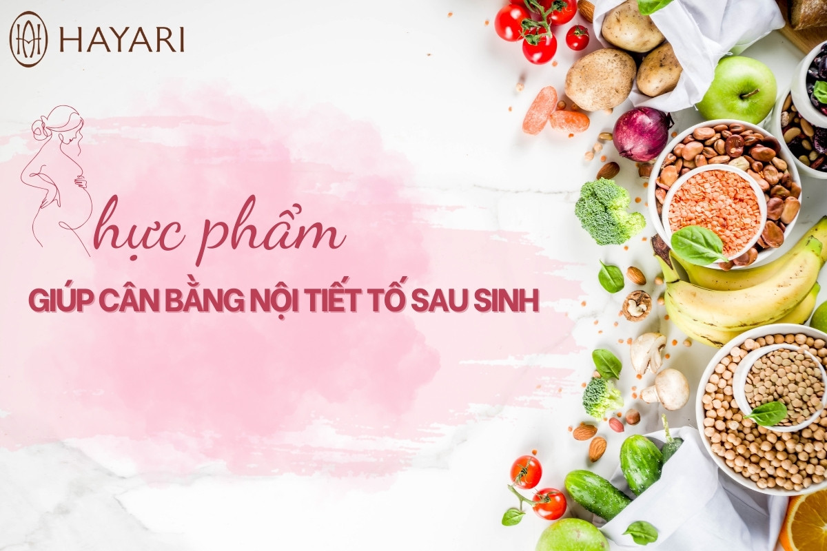 Top 7 thực phẩm cân bằng nội tiết tố cho phụ nữ sau sinh