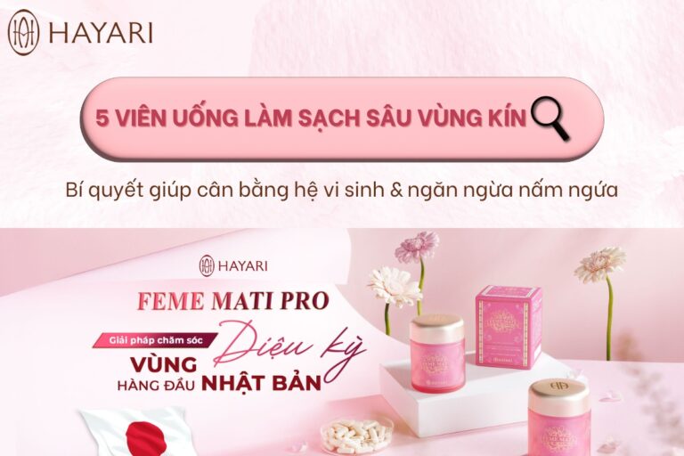 Top 5 viên uống giúp làm sạch sâu vùng kín, cân bằng hệ vi sinh & ngăn ngừa nấm ngứa