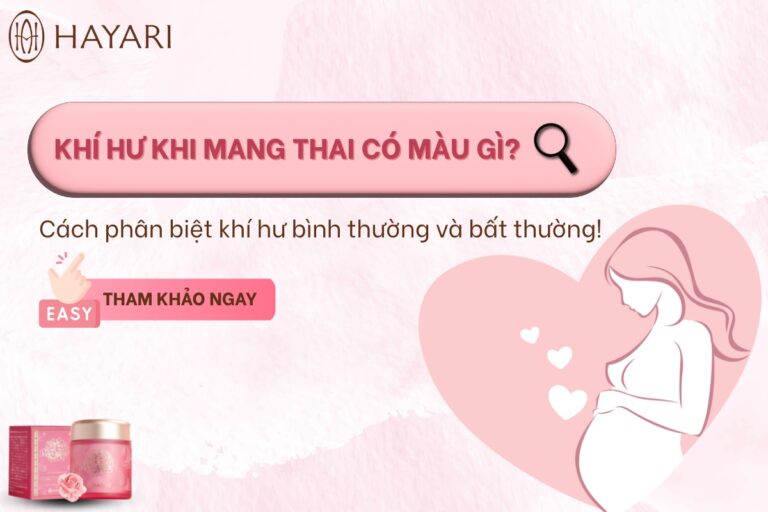 Khí hư khi mang thai có màu gì? Phân biệt khí hư bình thường và bất thường