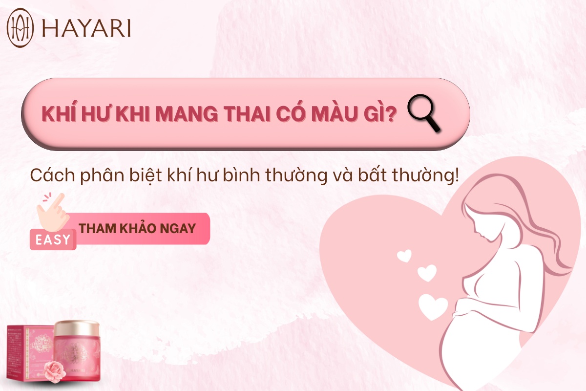 Khí hư khi mang thai có màu gì? Phân biệt khí hư bình thường và bất thường